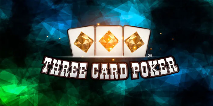 Panduan Lengkap Menang Besar di Casino Three Card Poker