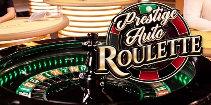 Putar Roda Nikmati Prestise Prestige Auto Roulette Telah Hadir Putar Roda Nikmati Prestise Prestige Auto Roulette Telah Hadir